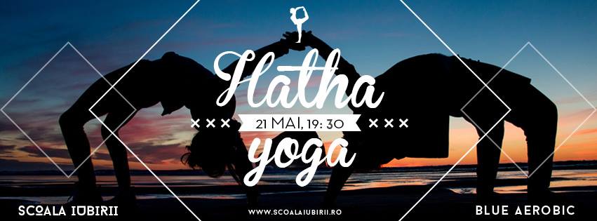 Prima clasă de Hatha Yoga Școala Iubirii